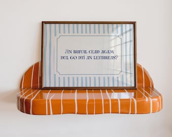 Funny Irish Bathroom Print | An Bhfuil Cead Agam | Irish Language Stripe