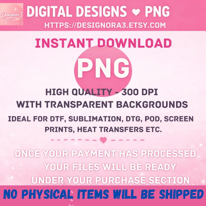 Puede incluir: Gr&aacute;fico rosa que anuncia dise&ntilde;os digitales, con el texto "DIGITAL DESIGNS PNG" y una URL de Etsy. La imagen destaca "DESCARGA INSTANT&Aacute;NEA" y el formato "PNG". Tambi&eacute;n indica "ALTA CALIDAD - 300 DPI" y "CON FONDOS TRANSPARENTES".