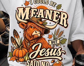 Thanksgiving Christian Highland Cow PNG, Sarcastic Faith Shirt Design, Funny Jesus Said No Cow, Fall Christian Sublimation, Digital Download