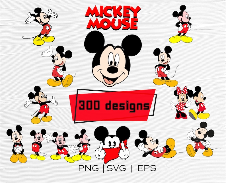 May include: A collection of Mickey Mouse designs in various poses, wearing red shorts, yellow shoes, and white gloves. The text "Mickey Mouse" is in red, and a red banner reads "300 designs". The image includes PNG, SVG, and EPS file formats.