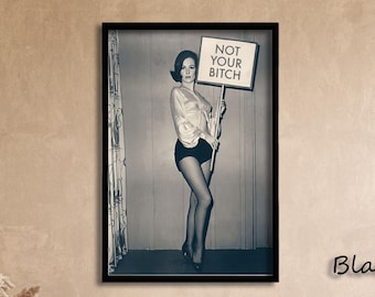 Not Your Bitch canvas poster, feministisch citaat kunst aan de muur, zwart-wit fotografie decor, vintage mode print, meisje baas poster