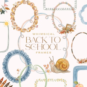 Puede incluir: Una colección de marcos de acuarela con elementos escolares como un caracol, hojas de otoño, bellotas y crayones. El texto central dice WHIMSICAL BACK TO SCHOOL FRAMES. Los marcos presentan formas circulares, rectangulares y ovaladas.