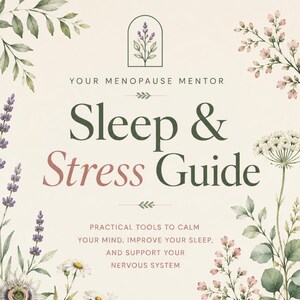 Może przedstawiać: Cyfrowy przewodnik zatytułowany Sleep & Stress Guide autorstwa Megan Ortiz, ozdobiony botanicznymi ilustracjami lawendy i polnych kwiatów na kremowym tle. Okładka zawiera tekst Your Menopause Mentor oraz Practical tools to calm your mind.