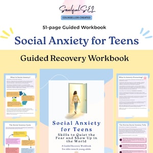 May include: A 51-page guided recovery workbook titled Social Anxiety for Teens. The cover features an illustration of a person walking through an open doorway. Four interior pages are displayed, showing text, diagrams, and charts about social anxiety.