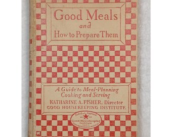 Boas Refeições e Como Prepará-las, Katharine A. Fisher, 6ª Edição, Livro de Receitas, 1928