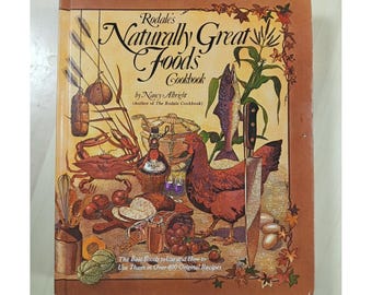 Vintage 1977 Rodale's Naturally Foods Cookbook, Nancy Albright HC