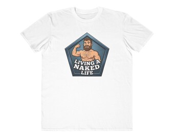 Ein nacktes Leben leben Shirt | Herren T-Shirt, Bart Muskel Grafik