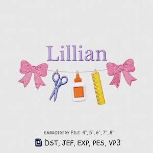 May include: An embroidery design featuring the name Lillian in purple text above a string decorated with two pink bows, a purple pair of scissors, a white glue bottle with an orange label, and a yellow ruler. Text below reads 4", 5", 6", 7", 8".