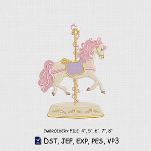May include: An embroidery design of a carousel horse with a cream body, pink mane and tail, and a purple saddle. The horse is attached to a gold pole on a circular base. Text below reads: EMBROIDERY File 4", 5", 6", 7", 8" DST, JEF, EXP, PES, VP3.