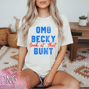 OMG Becky Guarda quel Bunt PNG / Divertente design per maglietta da baseball / Maglietta per mamme sportive / Download digitale istantaneo