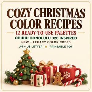 May include: A digital document titled COZY CHRISTMAS COLOR RECIPES 12 READY-TO-USE PALETTES OHUHU HONOLULU 320 INSPIRED NEW + LEGACY COLOR CODES A4 + US LETTER PRINTABLE PDF featuring a green Christmas tree, red and white gifts, a gingerbread man, and a red mug.