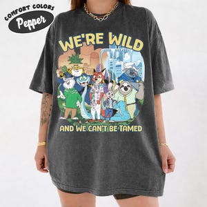 Wir sind wild und können nicht gezähmt werden Disney Zootopia 2 Shirt, Judy Hopps Nick Gary Nibbles Bogo Shirt, BTW Disneyland Animal Kingdom T-Shirt Bild 1