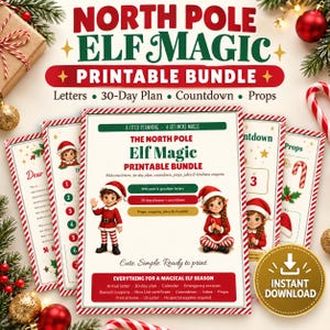 May include: A North Pole Elf Magic printable bundle featuring multiple pages with illustrations of elves in red and white outfits, text including '30-Day Plan', 'Countdown', and 'Props', and a gold 'Instant Download' badge on a festive background.