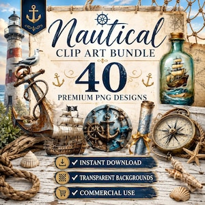 May include: A digital nautical clip art bundle featuring 40 premium PNG designs. The image displays a lighthouse, a ship in a bottle, an anchor, a compass, a map, and seashells. Text includes Nautical Clip Art Bundle, 40 Premium PNG Designs, Instant Download, Transparent Backgrounds, and Commercial Use.