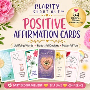 May include: A set of 54 Clarity Shout Out positive affirmation cards featuring floral accents and various illustrations including a heart, hourglass, lotus, eye, and key. Each card displays unique text and designs on a cream-colored background.