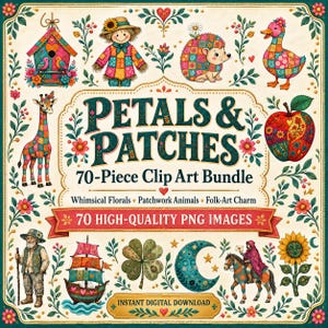 May include: A digital clip art bundle titled Petals & Patches featuring 70 high-quality PNG images. The collection includes colourful patchwork-style illustrations of a birdhouse, scarecrow, hedgehog, duck, giraffe, apple, ship, moon, horse, and sunflower.