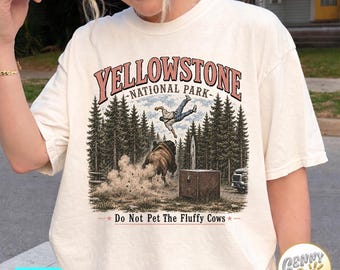 Yellowstone Do Not Pet The Fluffy Cows Comfort Colors Shirt, Funny Bison Meme Tee, National Park Graphic, Wildlife Lover Gift