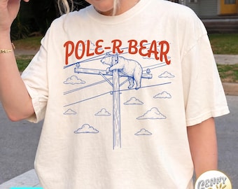 Camiseta Comfort Colors Pole-R Bear, divertida camiseta con oso en un poste de luz, camiseta gráfica con meme de vida salvaje, camiseta con juego de palabras de animales, regalo para amantes de la naturaleza