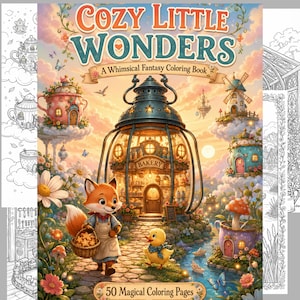 May include: A coloring book titled Cozy Little Wonders featuring a central bakery inside a large glass lantern, a fox carrying a basket of cookies, a yellow duckling, and various fantasy structures on clouds, with 50 magical coloring pages.