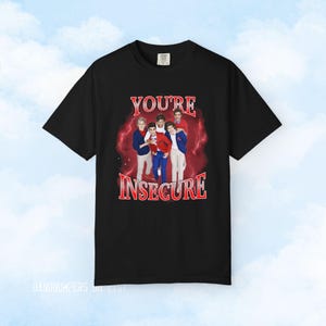 You're Insecure Vintage Graphic T-Shirt – Retro Band Tee