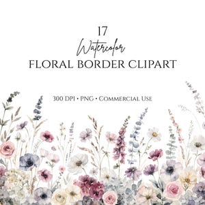 Puede incluir: Una colección digital de 17 elementos de arte prediseñado de bordes florales en acuarela con varias flores silvestres y follaje en tonos rosa, morado, azul y crema. El texto dice 17 Watercolor FLORAL BORDER CLIPART 300 DPI PNG COMMERCIAL USE.