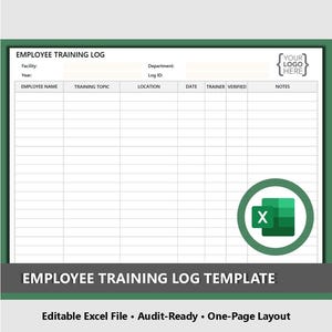 May include: A green-bordered document titled "EMPLOYEE TRAINING LOG" with fields for employee information and training details. Includes an Excel logo and text: "EMPLOYEE TRAINING LOG TEMPLATE". The document is labeled as "Editable Excel File • Audit-Ready • One-Page Layout."