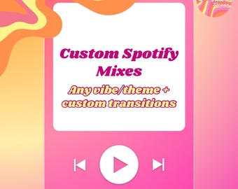 Fully Customized Spotify Mix | Custom transitions, extensive music knowledge picks, seamless curation