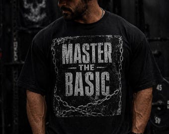 Master the Basic lifting shirt | Let Your Lifts Become Second Nature T-Shirt