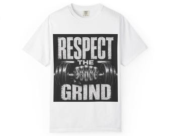 Respect the Grind T-shirt | Motivational Weightlifting Gym Tee