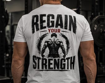 A setback is not the end | Regain Your Strength Gym Shirt | Motivational Workout T-Shirt |