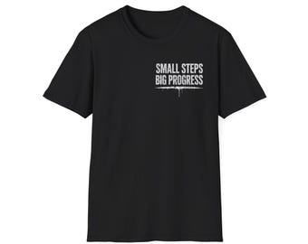 Small Steps Big Progress T-Shirt | Motivational Quote Tee