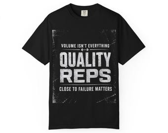 Volume Isn't everything quality reps close to failure matter gym shirt