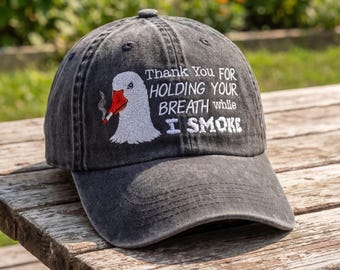 Gorro de fumar divertido con bordado de ganso, gorra con el mensaje "Gracias por aguantar la respiración mientras fumo", gorro sarcástico para papá, regalo de broma para fumadores.