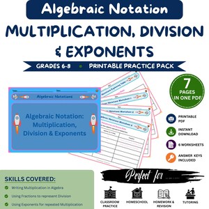 May include: A printable practice pack titled Algebraic Notation: Multiplication, Division & Exponents for grades 6-8. The set includes 7 pages in one PDF, featuring worksheets with rocket graphics, answer keys, and a list of skills covered in algebra.