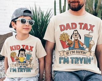 Retro Funny Disney Dad Tax Shirt, Kid Tax Matching Disney Tee, Goofy Dad Son Family Vacation Shirt, Disney Trip Matching Outfit Tee