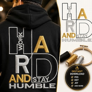 Work Hard Stay Humble Embroidery Design, Motivational Quote Embroidery File, Machine Embroidery Design, PES DST JEF VP3