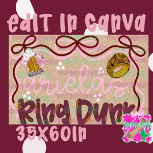 Può includere: Uno sfondo bordeaux con la scritta "Edit in Canva". L'immagine presenta un rettangolo marrone chiaro con la scritta rosa "Ariela's Ring Dunk". Sono presenti anche un boccale di birra e un anello d'oro. Le dimensioni sono 89x152cm.