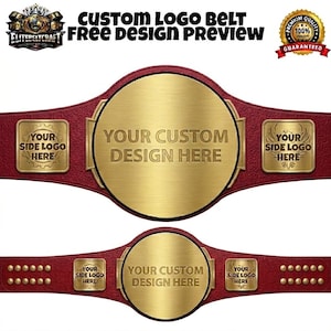 May include: Custom logo belt with a red leather strap and gold-colored metal plates. The main plate reads "YOUR CUSTOM DESIGN HERE." Side plates say "YOUR SIDE LOGO HERE." The text "CUSTOM LOGO BELT FREE DESIGN PREVIEW" is at the top.