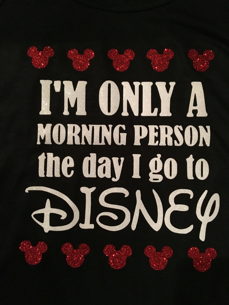 Download I'm only a morning person the day I go to Disney tank | Etsy