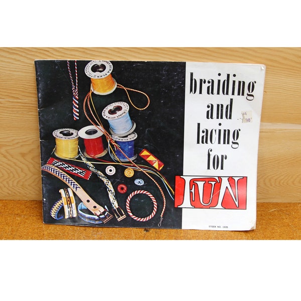 Braiding and Lacing for Fun - Tandy Leather Company - 20 Designs - Vintage 1962