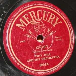 Tiny Hill - Angry / He&#39;s Coming Home to Stay - Mercury 6001 - Vintage 78 RPM Record - 1945