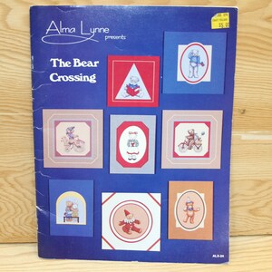 The Bear Crossing - Counted Cross Stitch Patterns - Teddy Bears - Alma Lynne Presents ALX-24 - Vintage 1984
