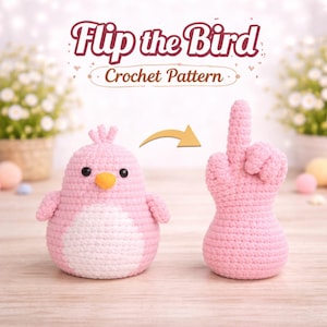 May include: A pink crochet bird and a pink crochet hand giving the middle finger. The text "Flip the Bird Crochet Pattern" is displayed above the images. The bird has a white belly, black eyes, and an orange beak.