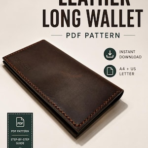 May include: A dark brown leather long wallet with visible stitching, presented as a PDF pattern. Text includes LEATHER LONG WALLET, PDF PATTERN, INSTANT DOWNLOAD, A4 + US LETTER, and PDF PATTERN STEP-BY-STEP GUIDE. DIY LEATHER PATTERN, EASY TO FOLLOW, PROFESSIONAL RESULTS.
