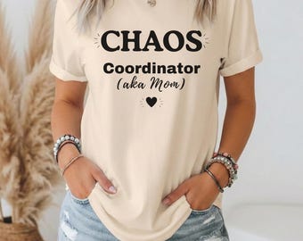 Chaos Coordinator Shirt, Mom Life T-Shirt, Motherhood Humor Tee, Busy Mom Outfit