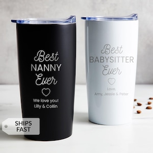 Engraved Personalized Best Nanny Ever Tumbler by Lifetime Creations: Gift for Babysitter, Daycare, Caretaker Thank You Coffee Travel Mug