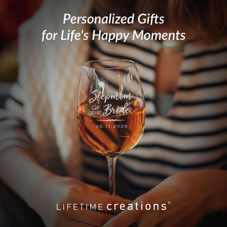 Personalized Stepmother of the Bride or Stepmother of the Groom Wine Glass by Lifetime Creations: Bonus Mom Stepmom Wedding Gift MADE IN USA image 8