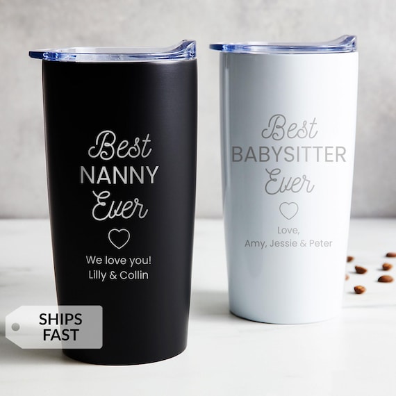 Engraved Personalized Best Nanny Ever Tumbler by Lifetime Creations: Gift for Babysitter, Daycare, Caretaker Thank You Coffee Travel Mug
