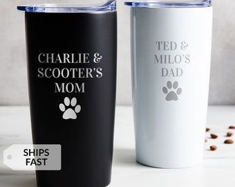 Engraved Personalized Dog Mom Tumbler by Lifetime Creations: Dog Dad, Gift for Dog Lover, Cat Lover, Pets, Dog Mother's Day Gift SHIPS FAST