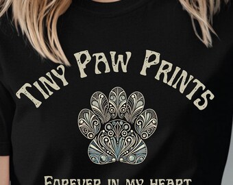 Dog Mom Shirt, Erinnerungsshirt Hund, Tiny paw Prints Forever in my Heart, Geschenk für Hundebesitzer, Andenken Hund, Shirt Hundeliebhaber
